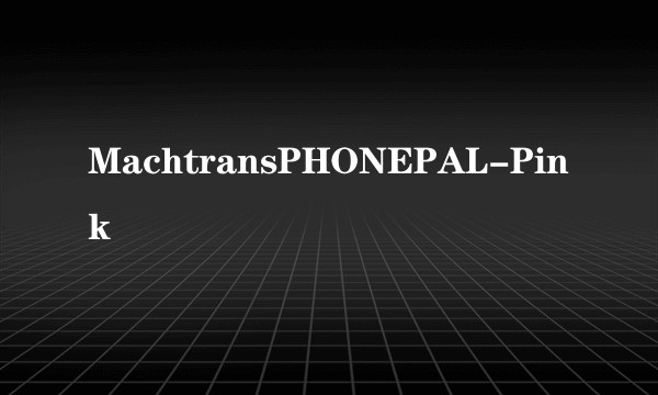 MachtransPHONEPAL-Pink