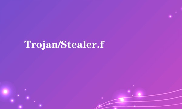 Trojan/Stealer.f