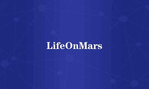 LifeOnMars