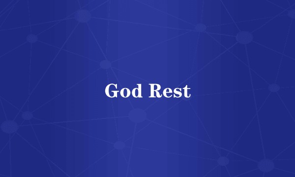 God Rest