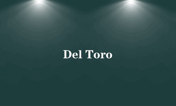 Del Toro