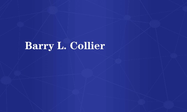 Barry L. Collier