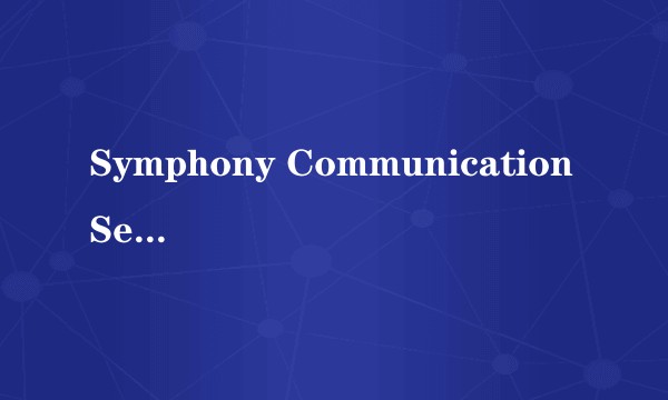Symphony Communication Services