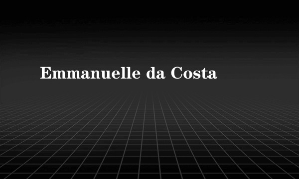 Emmanuelle da Costa