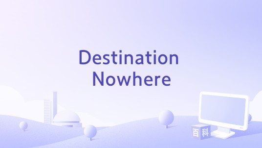 Destination Nowhere