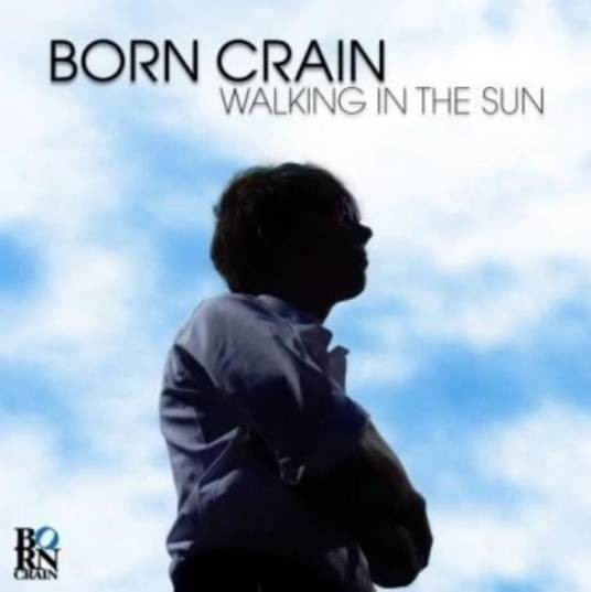 walking in the sun（Born Crain发行的专辑）