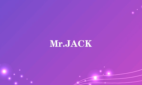 Mr.JACK