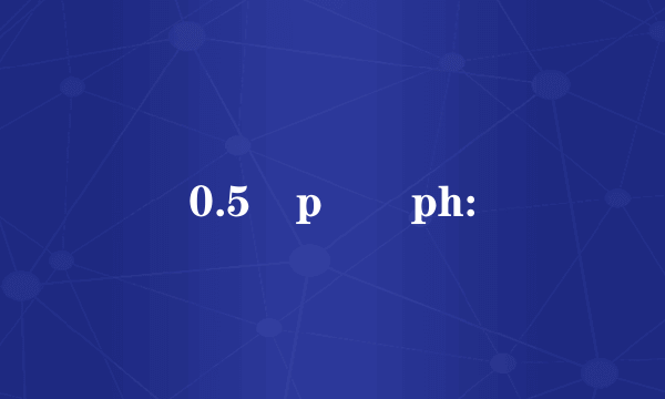 0.5 p�ph: